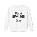 What's Your Story Crewneck Sweatshirt — Minimalist Graphic Pullover