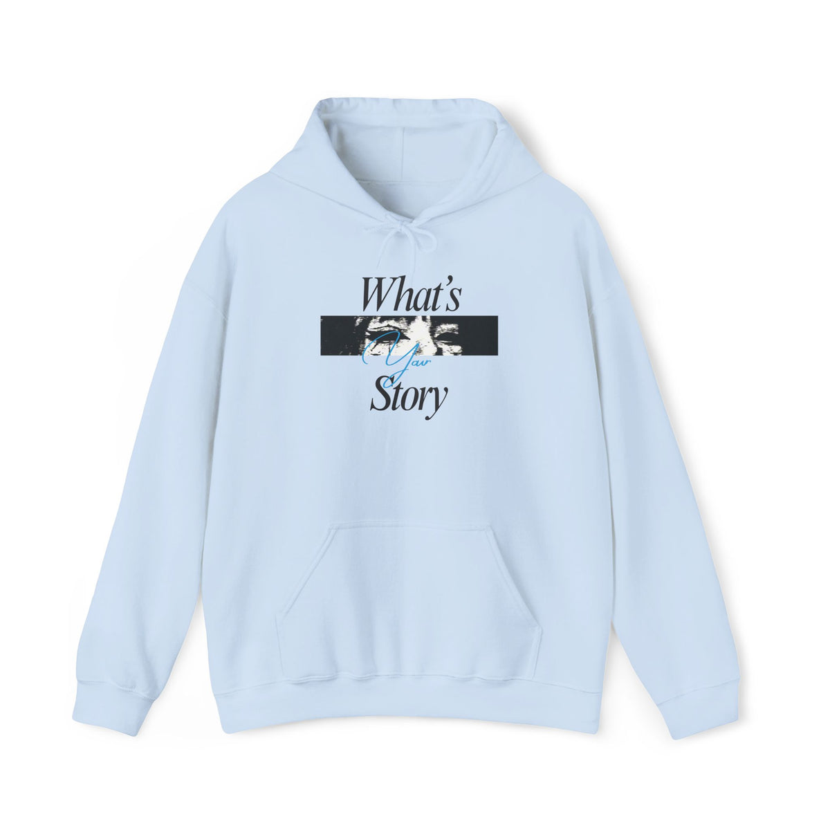 What's My Story Hoodie — Inspirational Minimalist Graphic Sweatshirt