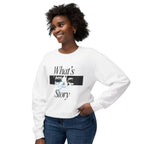 What's Your Story Crewneck Sweatshirt — Minimalist Graphic Pullover