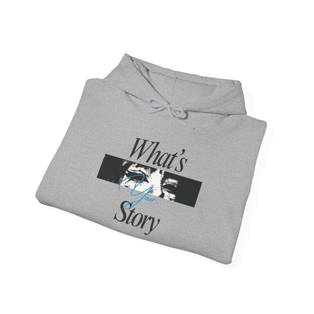 What's My Story Hoodie — Inspirational Minimalist Graphic Sweatshirt