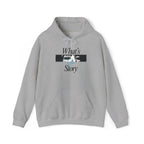 What's My Story Hoodie — Inspirational Minimalist Graphic Sweatshirt