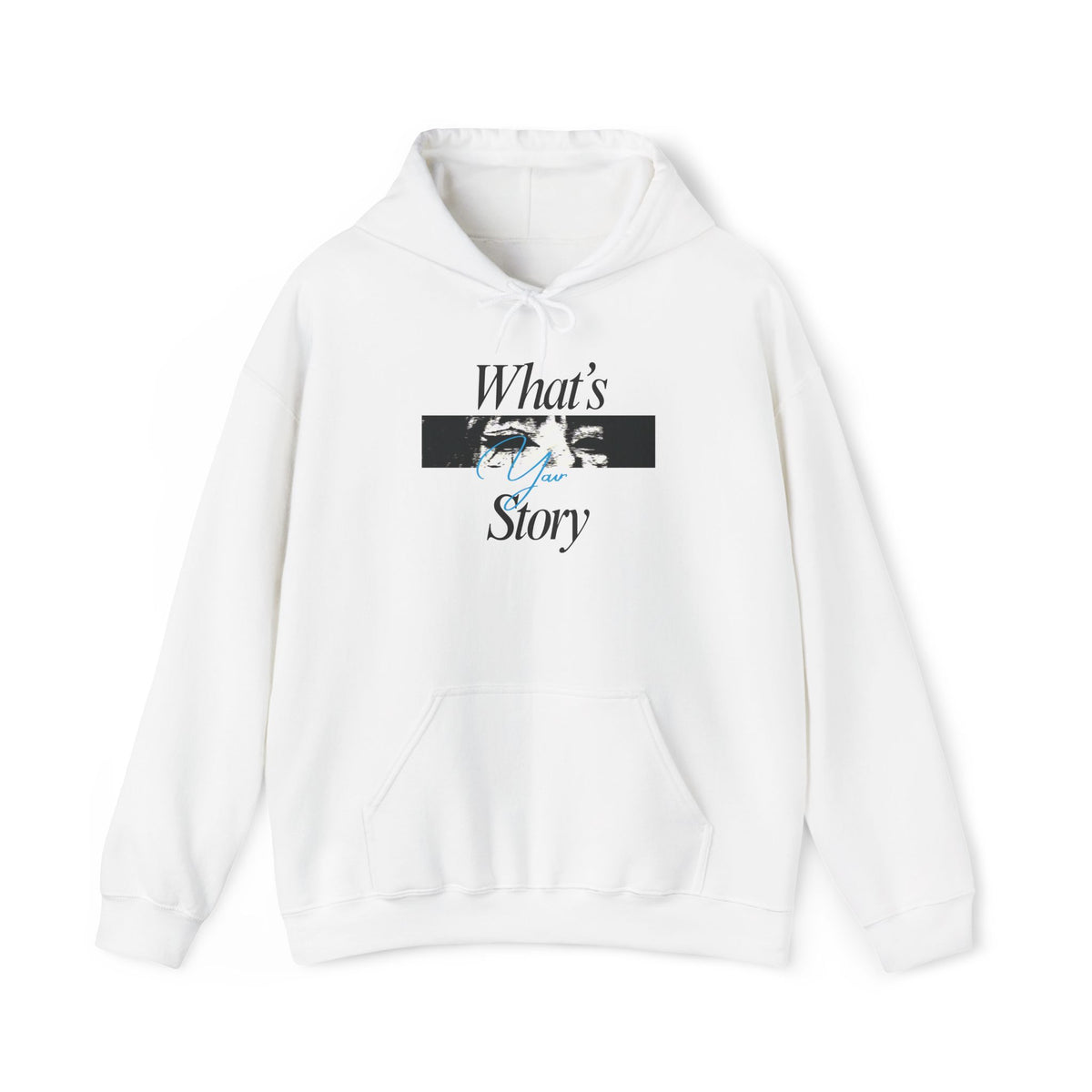 What's My Story Hoodie — Inspirational Minimalist Graphic Sweatshirt