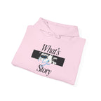 What's My Story Hoodie — Inspirational Minimalist Graphic Sweatshirt